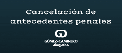 Cancelación de antecedentes penales Antecedentes_penales